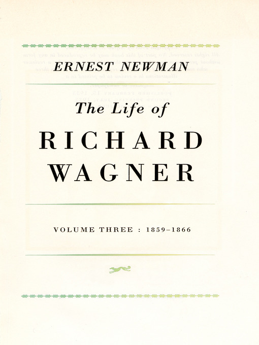 Title details for Life of Richard Wagner, Volume 3 by Ernest Newman - Available